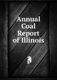 Annual Coal Report of Illinois