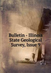 Bulletin - Illinois State Geological Survey, Issue 9