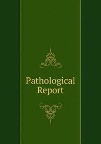 Pathological Report