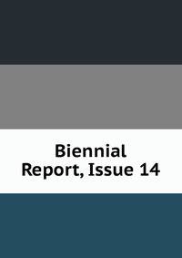 Biennial Report, Issue 14