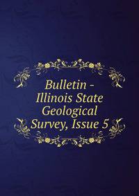 Bulletin - Illinois State Geological Survey, Issue 5