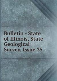 Bulletin - State of Illinois, State Geological Survey, Issue 35