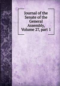 Journal of the Senate of the General Assembly, Volume 27, part 1