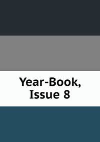 Year-Book, Issue 8