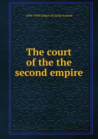 The court of the the second empire