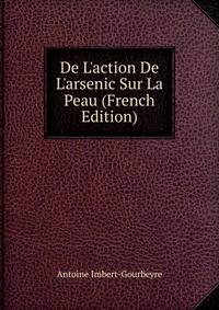 De L'action De L'arsenic Sur La Peau (French Edition)