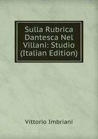 Sulla Rubrica Dantesca Nel Villani: Studio (Italian Edition)