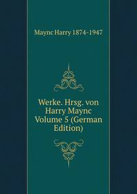 Werke. Hrsg. von Harry Maync Volume 5 (German Edition)