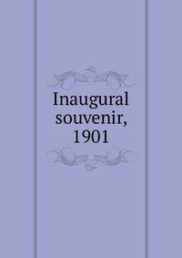 Inaugural souvenir, 1901
