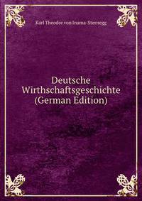 Deutsche Wirthschaftsgeschichte (German Edition)