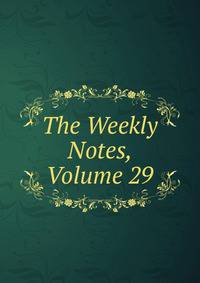 The Weekly Notes, Volume 29