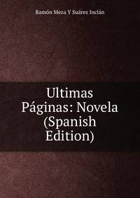 Ultimas Paginas: Novela (Spanish Edition)