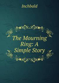 The Mourning Ring: A Simple Story