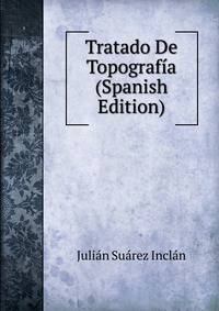 Tratado De Topografia (Spanish Edition)