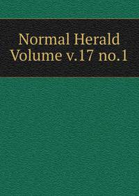 Normal Herald Volume v.17 no.1