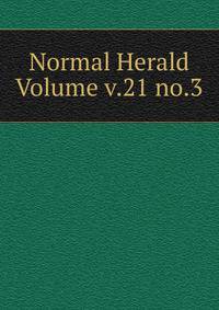 Normal Herald Volume v.21 no.3