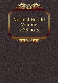Normal Herald Volume v.23 no.3