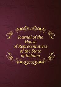 Journal of the House of Representatives of the State of Indiana