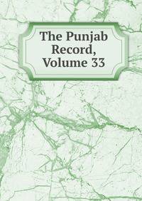 The Punjab Record, Volume 33