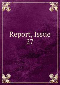 Report, Issue 27