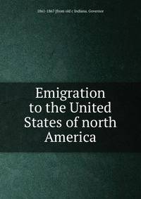 Emigration to the United States of north America