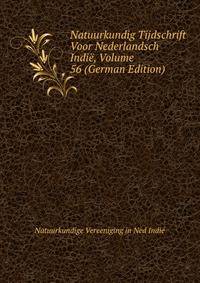 Natuurkundig Tijdschrift Voor Nederlandsch Indie, Volume 56 (German Edition)