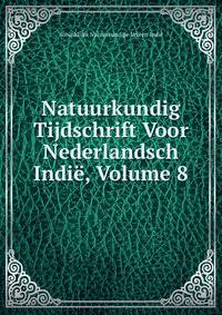 Natuurkundig Tijdschrift Voor Nederlandsch Indie, Volume 8