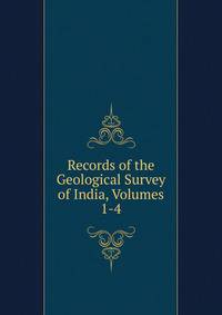 Records of the Geological Survey of India, Volumes 1-4