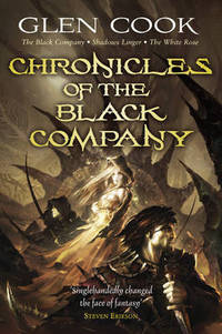 Chronicles of the Black Company: The Black Company, Shadows Linger, The White Rose