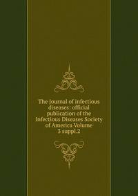 The Journal of infectious diseases: official publication of the Infectious Diseases Society of America Volume 3 suppl.2