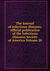 The Journal of infectious diseases: official publication of the Infectious Diseases Society of America Volume 20