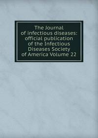 The Journal of infectious diseases: official publication of the Infectious Diseases Society of America Volume 22
