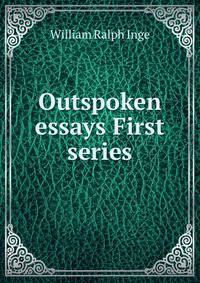 Outspoken essays First series