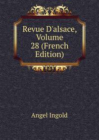 Revue D'alsace, Volume 28 (French Edition)