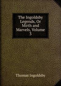 The Ingoldsby Legends, Or Mirth and Marvels, Volume 3