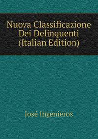 Nuova Classificazione Dei Delinquenti (Italian Edition)