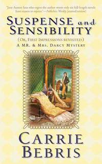 Suspense and Sensibility: Or, First Impressions Revisited (Mr. & Mrs. Darcy Mystery Series #2)