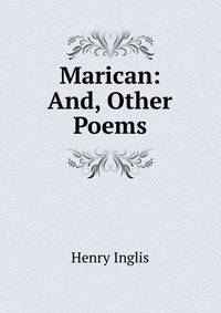 Marican: And, Other Poems