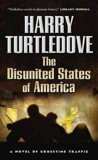 The Disunited States of America (Crosstime Traffic Series #4)