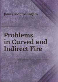 Problems in Curved and Indirect Fire