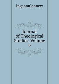 Journal of Theological Studies, Volume 6