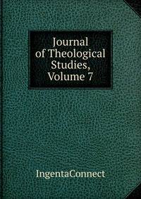 Journal of Theological Studies, Volume 7