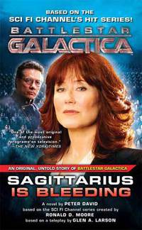 Sagittarius Is Bleeding (Battlestar Galactica Series)