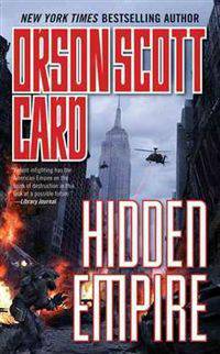 Hidden Empire (Orson Scott Card's Empire Series #2)