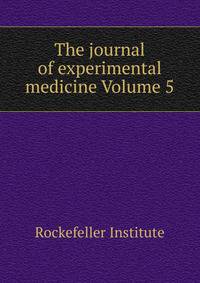 The journal of experimental medicine Volume 5