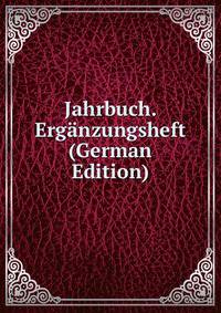 Jahrbuch. Erganzungsheft (German Edition)