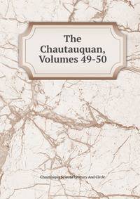 The Chautauquan, Volumes 49-50