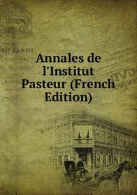 Annales de l'Institut Pasteur (French Edition)