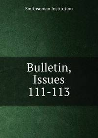 Bulletin, Issues 111-113