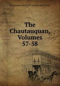 The Chautauquan, Volumes 57-58